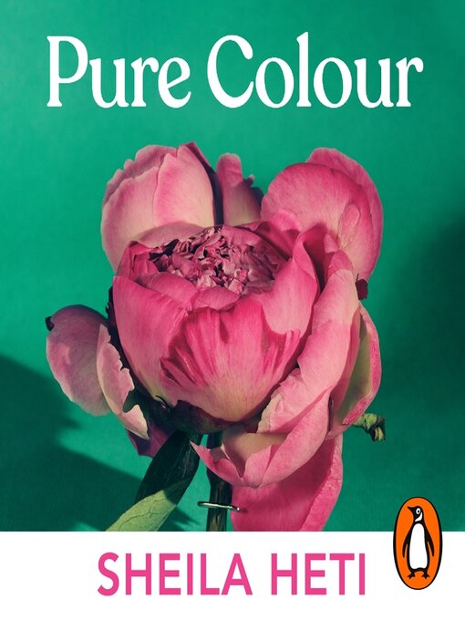 Title details for Pure Colour by Sheila Heti - Available